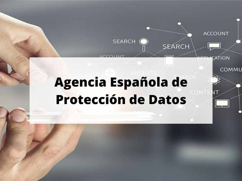 la Agencia Española de Protección de Datos