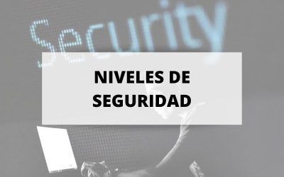 Niveles de seguridad en el Reglamento General de Protección de Datos