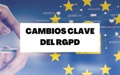 Descubre cuáles son los cambios clave con RGPD